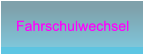 Fahrschulwechsel Fahrschulwechsel