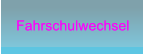 Fahrschulwechsel Fahrschulwechsel